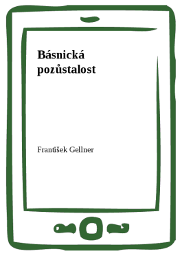 Básnická pozůstalost - František Gellner