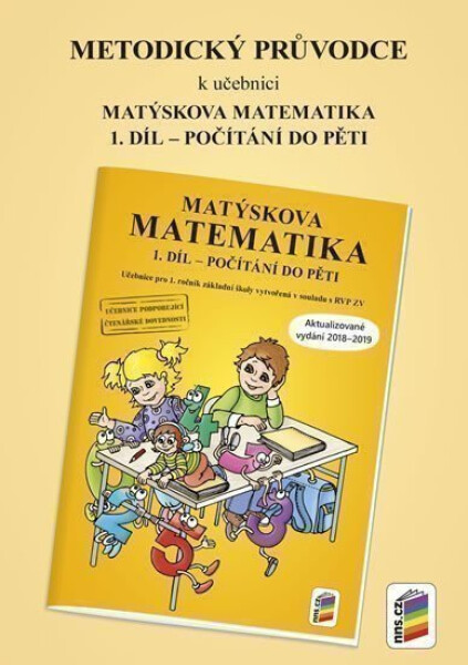 Metodický průvodce k Matýskově matematice 1. díl - aktualizované vydání 2018 - Miloš Novotný