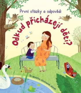 Odkud přicházejí děti? První otázky a odpovědi - Katie Daynes