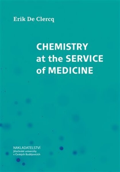 Chemistry at the Service of Medicine Clercq Erik De