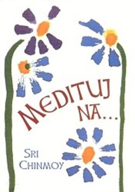 Medituj na... - Sri Chinmoy