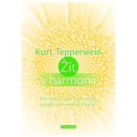 Žít harmonii Kurt Tepperwein