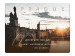 Magnet na lednici Prague "Wherever you go. Carry Happiness With You" - Sri Chinmoy