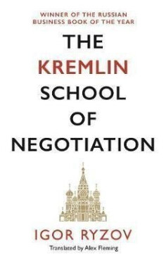 The Kremlin School of Negotiation - Igor Ryzov