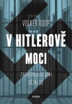 Hitlerově moci Volker Koop