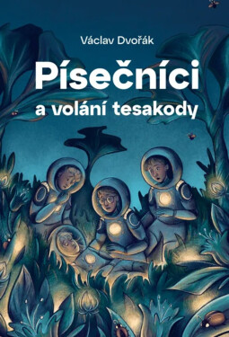 Písečníci a volání tesakody - Václav Dvořák