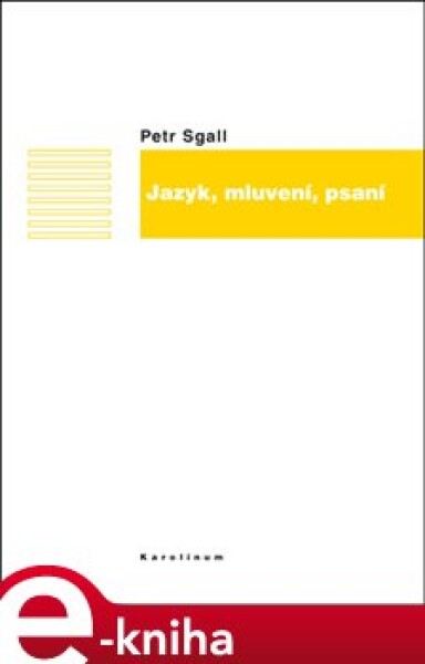 Jazyk, mluvení, psaní - Petr Sgall e-kniha
