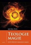 Teologie magie Michal Plos