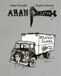 Aran Satan: Mluvící člověk (poškozená) - Štěpán Adámek, Adam Nenadál