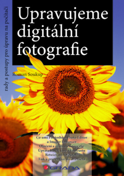 Upravujeme digitální fotografie - Roman Soukup
