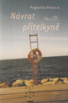 Návrat přítelkyně Magdaléna Platzová