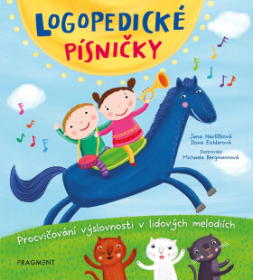 Logopedické písničky - Procvičování výslovnosti v lidových melodiích - Jana Havlíčková