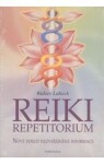 Reiki repetitorium - Nové dosud nezveřejněné informace - Walter Lübeck