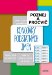 Poznej procvič Koncovky podstatných jmen