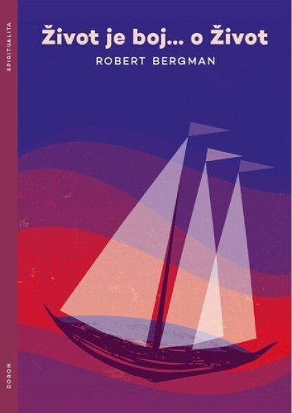 Život je boj... o Život - Robert Bergman