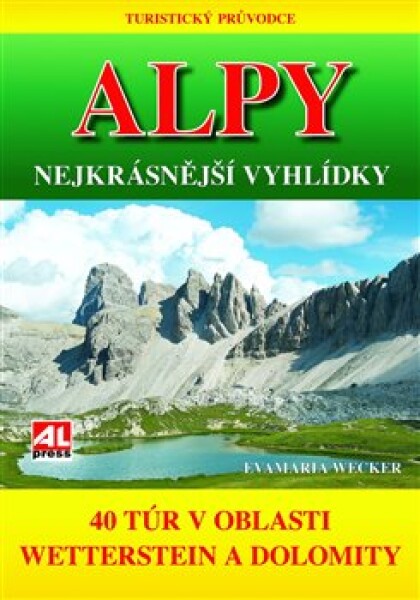 ALPY- nejkrásnější vyhlídky Evamaria Wecker