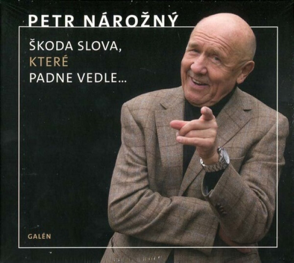 Škoda slova, které padne vedle Nárožný Petr