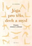 Jóga pro tělo, dech mysl