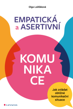 Empatická a asertivní komunikace - Olga Lošťáková - e-kniha