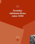 Švédské obléhání Brna roku 1645 - Tomáš Sterneck