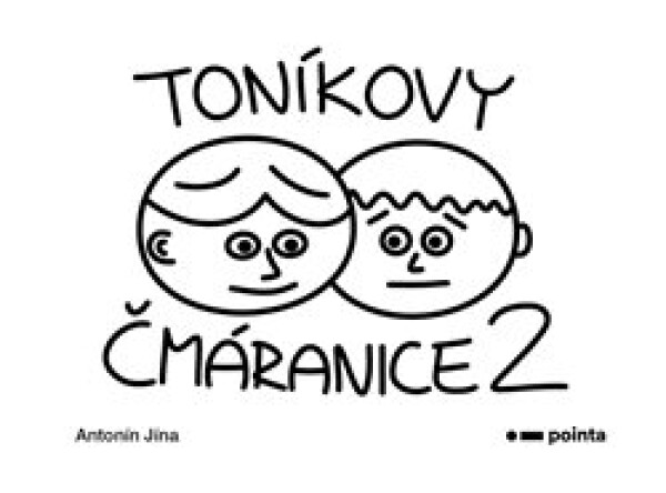 Toníkovy čmáranice Antonín Jína