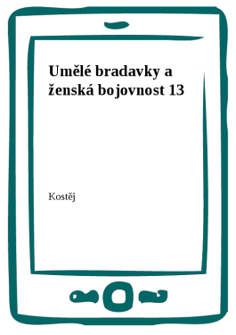 Umělé bradavky a ženská bojovnost 13 - Kostěj