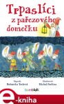 Trpaslíci z pařezového domečku - Bohunka Trelová e-kniha