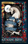 Unicorn Hunters - Katherine Arden