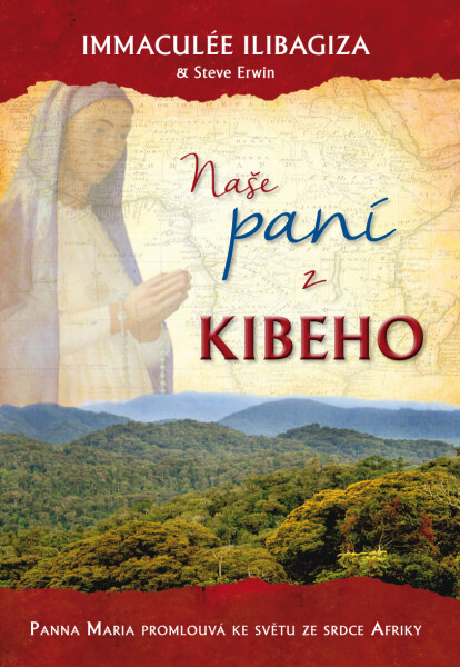 Naše paní z Kibeho - Immaculée Ilibagiza, Steve Erwin