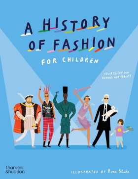 A History of Fashion for Children - Celia Joicey