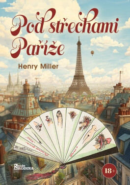 Pod střechami Paříže - Henry Miller