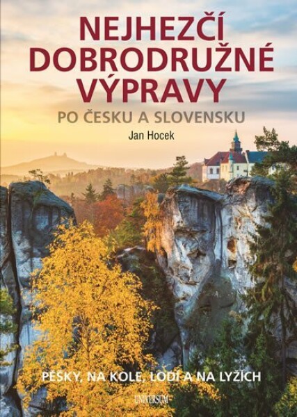 Nejhezčí dobrodružné výpravy po Česku Slovensku