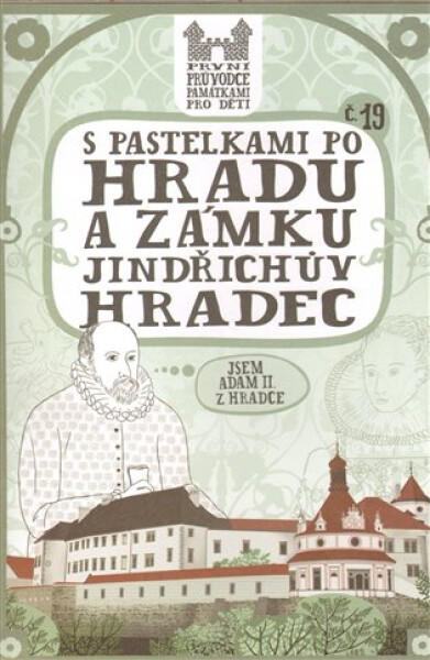 Pastelkami po hradu zámku Jindřichův Hradec Eva Chupíková