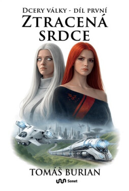 Dcery války 1 - Ztracená srdce - Tomáš Burian