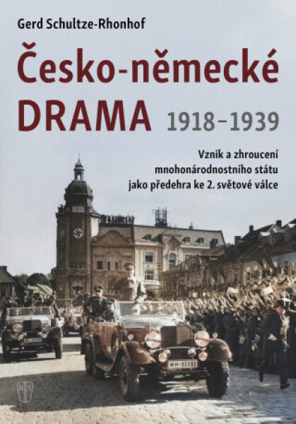 Česko-německé drama 1918-1939 - Gerd Schultze-Rhonfof