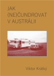 Jak (ne)čundrovat v Austrálii - Viktor Krátký