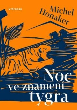 Noc ve znamení tygra - Michel Honaker