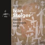 Ivan Steiger, básník kreslených esejů Ivo Strejček