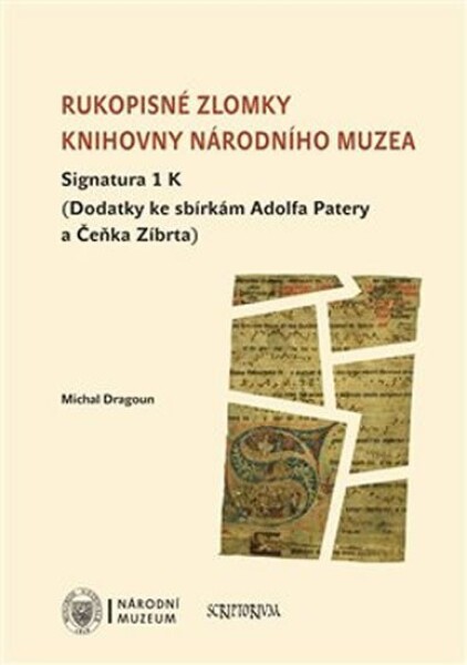 Rukopisné zlomky Knihovny Národního muzea Signatura Michal Dragoun