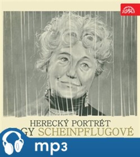 Herecký portrét Olgy Scheinpflugové, CD - Olga Scheinpflugová, Josef Topol, Samuel Beckett, Heinrich Böll, Jean Giraudoux, Günther Rücker, William Shakespeare