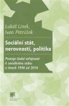 Sociální stát, nerovnosti, politika Lukáš Linek,