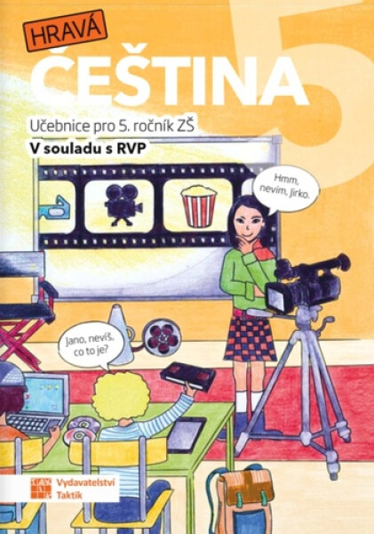 Hravá čeština 5 - učebnice, 2. vydání - Drahuše Čavnická