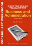 Check Your English Vocabulary for Business and Administration - kolektiv autorů