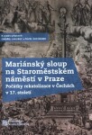 Mariánský sloup na Staroměstském náměstí Praze