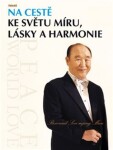 Na cestě ke světu míru, lásky harmonie