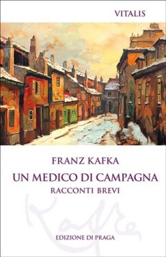 Un medico di campagna (I) - Franz Kafka