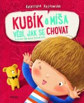 Kubík a Míša vědí, jak se chovat - Katarzyna Kozłowska