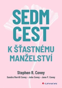 Sedm cest k šťastnému manželství - Stephen R. Covey - e-kniha