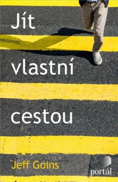 Jít vlastní cestou Jeff Goins