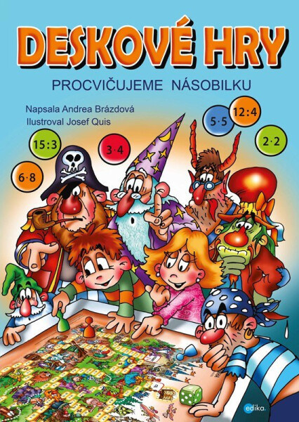 Deskové hry - Procvičujeme násobilku - Andrea Brázdová
